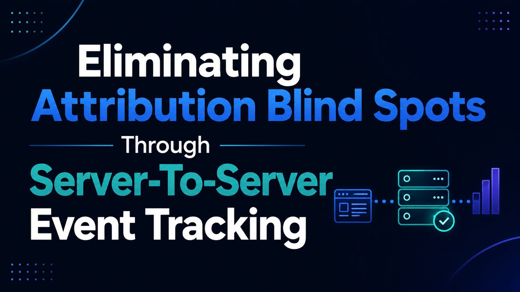 Server-To-Server Tracking